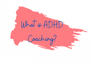 what is adhd coaching